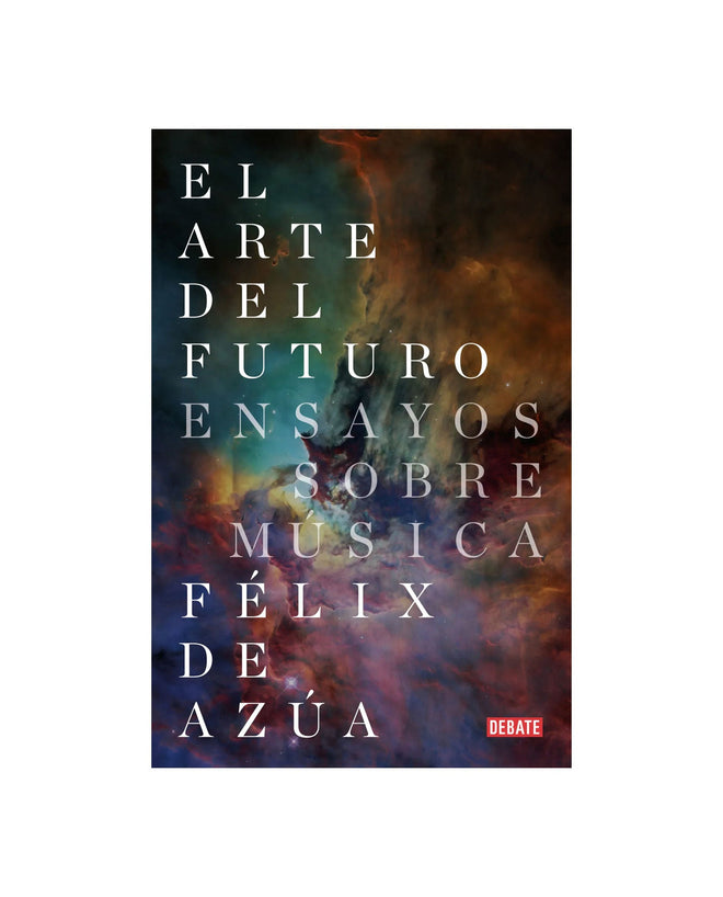 Félix de Azúa - Libro "El arte del futuro Ensayos sobre música" - D2fy · Rocktud - D2fy