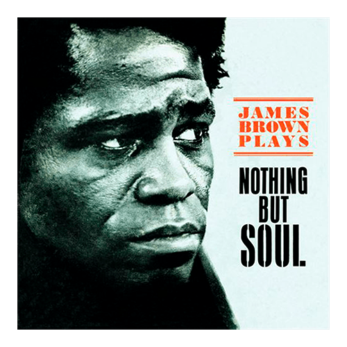 James Brown - LP Vinilo "Nothing but Soul" - D2fy - Direct To Fans - James Brown