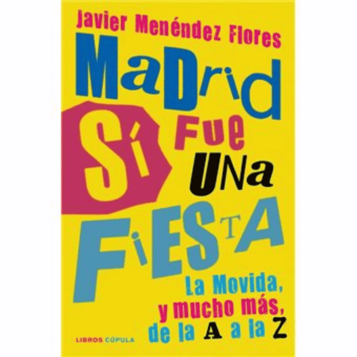 Libro "Madrid Si Fue una Fiesta" - D2fy - Direct To Fans - Varios