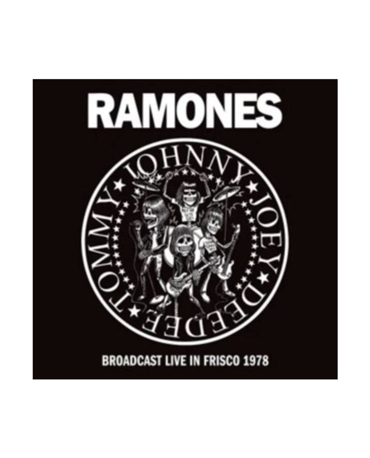 Ramones - LP Vinilo "Broadcast Live In Frisco 1978" - D2fy - Direct To Fans - D2fy